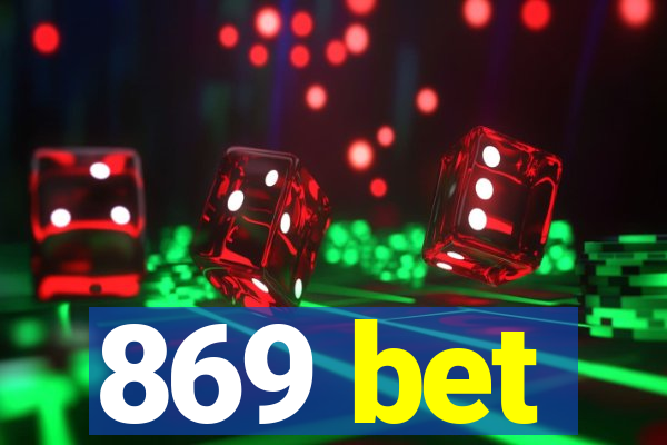 869 bet